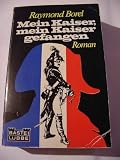 Produkt-Bild: Mein Kaiser, mein Kaiser gefangen.