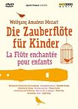 Mozart - Die Zauberfl&ouml;te f&uuml;r Kinder - 