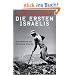 Die ersten Israelis. Die Anf�nge des j�dischen Staates.