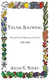 Trunk Showing: Poems From Grandma's Attic 1930-2008 [Paperback]