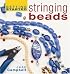 Getting Started Stringing Beads (Getting Started series)