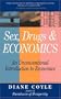 Sex, Drugs and Economics: An Unconventional Intro to Economics
