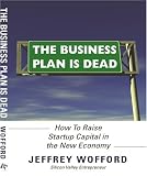 The Business Plan Is Dead