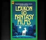 Produkt-Bild: Lexikon des Fantasy - Films. 650 Filme von 1900 bis 1986