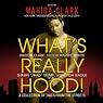 What’s Really Hood!: A Collection of Tales from the Streets