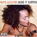 Maya Azucena-Make It Happen (Gotta get up)