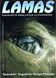 LAMAS: Fachzeitschrift f�r Haltung und Zucht von Neuweltkameliden. Themenheft: Tiergest�tzte Therapie/P�dagogik