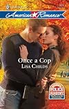 Once a Cop (Harlequin American Romance Series)