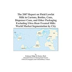 The 2007 Report on Fluid Lowfat Milk in Cartons, Bottles, Cans, Dispenser Cans, and Other Packaging Excluding Ultra Heat-Treated Milk: World Market Segmentation by City