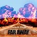 Search : Far Away