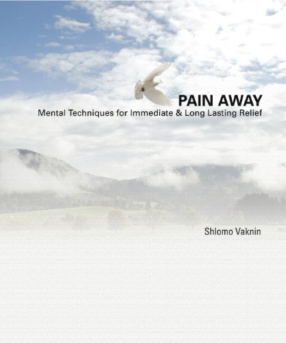 Pain Away: Advanced Mental Techniques for Immediate & Long Lasting Relief Book Image