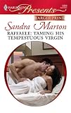 Raffaele: Taming His Tempestuous Virgin
