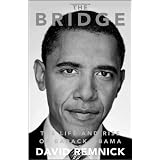 The Bridge: The Life and Rise of Barack Obamaby David Remnick
