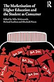 The marketisation of higher education : the student as consumer