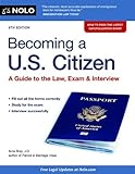 Becoming a U.S. Citizen: A Guide to the Law, Exam & Interview