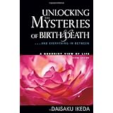 unlocking the mysteries of birth  death    and everything in between a buddhist view life