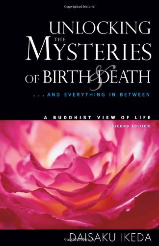 Unlocking the Mysteries of Birth & Death: . . . And Everything in Between, A Buddhist View Life Book Image
