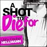 A Shot to Die For: An Ellie Foreman Mystery, Book 4