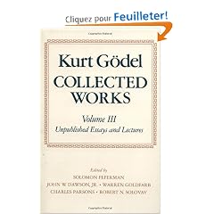 Kurt G�del: Collected Works: Volume III: Unpublished Essays and Lectures