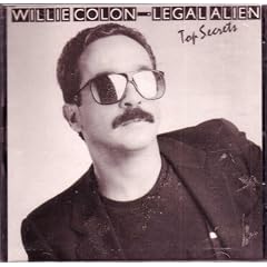 Legal Alien Top Secrets by Willie Colon