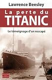 Acheter le livre La perte du Titanic, le témoignage dun rescapé