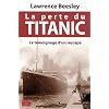 La perte du Titanic, le t�moignage d'un rescap�