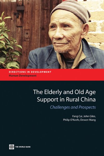 The Elderly and Old Age Support in Rural China (Directions in Development)