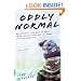 Oddly Normal: One Family's Struggle to Help Their Teenage Son Come to Terms with His Sexuality