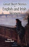 Great Short Stories by English and Irish Women (Dover Books on Literature & Drama)