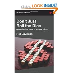 Don't Just Roll The Dice - A Usefully Short Guide to Software Pricing