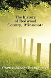 The history of Renville County, Minnesota