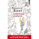 Catholique anonymepar Thierry Bizot