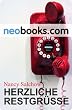 Neobooks - Herzliche Restgr��e: Ein etwas anderer Roman