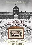 The Auschwitz goalkeeper : a prisoner of war's true story
