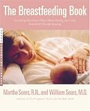 Cheap The Breastfeeding Book: Everything You Need to Know About Nursing Your Child from Birth Through Weaning .Buy Cheap Price The Breastfeeding Book: Everything You Need to Know About Nursing Your Child from Birth Through Weaning Click