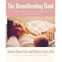 The Breastfeeding Book: Everything You Need to Know About Nursing Your Child from Birth Through Weaning