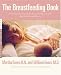 The Breastfeeding Book: Everything You Need to Know About Nursing Your Child from Birth Through Weaning