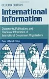 International Information: Documents, Publications, and Electronic Information of International Governmental Organizations Second Edition