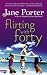 Flirting with Forty by Jane Porter
