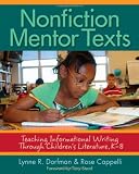 Nonfiction Mentor Texts: Teaching Informational Writing Through Childrens Literature, K-8