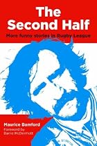 The Second Half: More Funny Stories in Rugby League