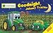 Goodnight, Johnny Tractor (John Deere Glow in the Dark)
