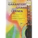 Garantiert Gitarre lernen mit DVD: Mit DVD und Internet Unterst�tzung. Akkorde, Rhythmen, Songs erfolgreich lernen ohne Vorkenntnisse f�r Anf�nger und Wiedereinsteiger mit Internet Unterst�tzung