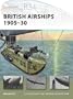 British Airships 1905-30 (New Vanguard)