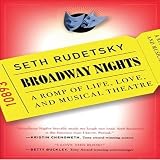 Broadway Nights: A Romp of Life, Love, and Musical Theatre