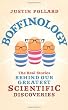 Boffinology: The Real Stories Behind Our Greatest Scientific Discoveries