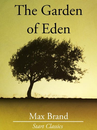 The Garden of Eden (Unabridged Start Publishing LLC)