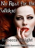 No Rest for the Wicked (Fairytale Assassin Short Stories)