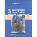 The Basic Principles of External Fixation Using Ilizarov Device (Hardcover)