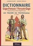 Les tr�sors de Toutengaga. : Dictionnaire gaga-fran�ais/fran�ais-gaga